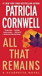 Cover of 'All That Remains' by Patricia Daniels Cornwell