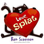 Cover of 'Love, Splat' by Rob Scotton