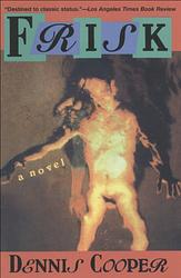 Cover of 'Frisk' by Dennis Cooper