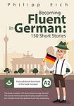 Cover of 'Becoming Fluent In German' by Philipp Eich