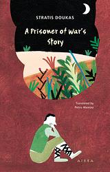 Cover of 'A Prisoner Of War’s Story' by Stratis Doukas