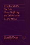 Cover of 'Drug Cartels Do Not Exist' by Oswaldo Zavala