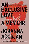 Cover of 'An Exclusive Love' by Johanna Adorján