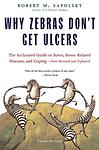 Cover of 'Why Zebras Don't Get Ulcers' by Robert Sapolsky