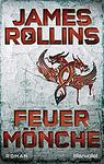 Cover of 'Feuermönche' by James Rollins