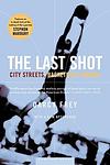 Cover of 'The Last Shot' by Darcy Frey