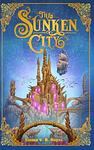 Cover of 'The Sunken City' by Emma V.R. Noyes