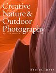 Cover of 'Creative Nature & Outdoor Photography' by Brenda Tharp