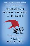 Cover of 'Speaking From Among The Bones' by Alan Bradley