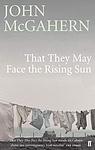Cover of 'That They May Face the Rising Sun' by John McGahern