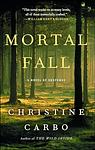 Cover of 'Mortal Fall' by Christine Carbo