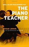 Cover of 'The Piano Teacher' by Elfriede Jelinek