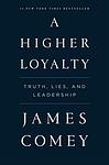 Cover of 'A Higher Loyalty' by James Comey
