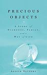 Cover of 'Precious Objects' by Alicia Oltuski