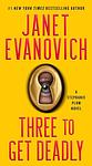 Cover of 'Three To Get Deadly' by Janet Evanovich