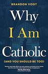 Cover of 'Why I Am A Catholic' by Garry Wills