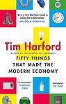 Cover of 'Fifty Things That Made The Modern Economy' by Tim Harford