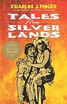 Cover of 'Tales From Silver Lands' by Charles J. Finger