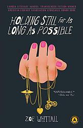 Cover of 'Holding Still For As Long As Possible' by Zoe Whittall