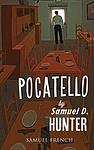 Cover of 'Pocatello' by Samuel D. Hunter