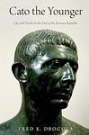 Cover of 'Cato The Younger' by Fred K. Drogula