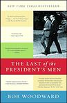 Cover of 'The Last Of The President's Men' by Bob Woodward