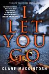 Cover of 'I Let You Go' by Clare Mackintosh