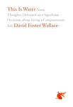 Cover of 'This Is Water' by David Foster Wallace
