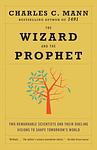 Cover of 'The Wizard And The Prophet' by Charles C. Mann