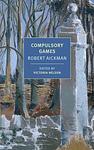 Cover of 'Compulsory Games' by Robert Aickman