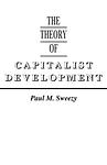 Cover of 'The Theory Of Capitalist Development' by Paul M. Sweezy
