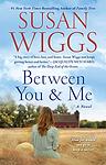 Cover of 'Between You And Me' by Susan Wiggs