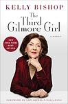 Cover of 'The Third Gilmore Girl' by Kelly  Bishop