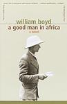 Cover of 'A Good Man In Africa' by William Boyd