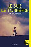 Cover of 'Je Suis Le Tonnerre' by Annabel Pitcher
