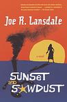 Cover of 'Sunset And Sawdust' by Joe R. Lansdale