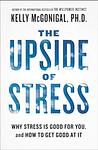 Cover of 'The Upside Of Stress' by Kelly McGonigal