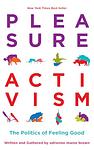 Cover of 'Pleasure Activism' by adrienne maree brown