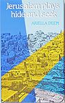 Cover of 'Jerusalem Plays Hide And Seek' by Ariella Deem