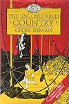 Cover of 'The Unconquered Country' by Geoff Ryman