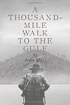 Cover of 'A Thousand Mile Walk To The Gulf' by John Muir