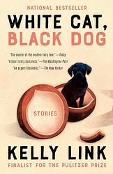 Cover of 'White Cat, Black Dog' by Kelly Link
