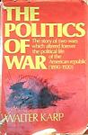 Cover of 'The Politics Of War' by Walter Karp
