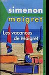 Cover of 'Les Vacances De Maigret' by Georges Simenon