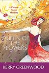 Cover of 'Queen Of The Flowers' by Kerry Greenwood