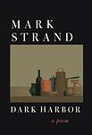 Cover of 'Dark Harbor' by Mark Strand