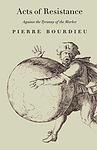 Cover of 'Acts Of Resistance' by Pierre Bourdieu