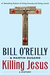 Cover of 'Killing Jesus' by Bill O'Reilly