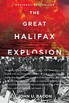 Cover of 'The Great Halifax Explosion' by John U. Bacon