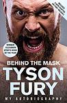 Cover of 'Behind The Mask' by Tyson Fury